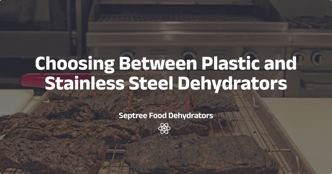 Choosing Between Plastic and Stainless Steel Dehydrators